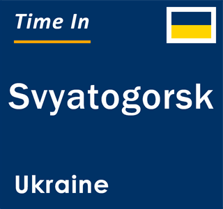 Current local time in Svyatogorsk, Ukraine