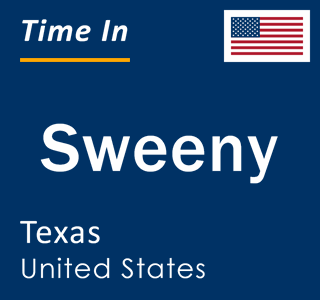 Current local time in Sweeny, Texas, United States