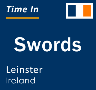 Current local time in Swords, Leinster, Ireland