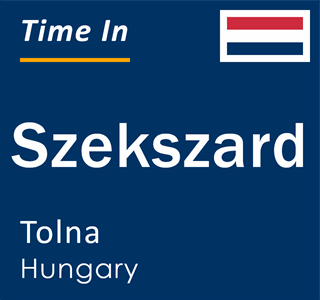 Current local time in Szekszard, Tolna, Hungary