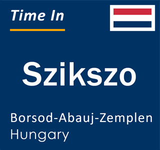 Current local time in Szikszo, Borsod-Abauj-Zemplen, Hungary