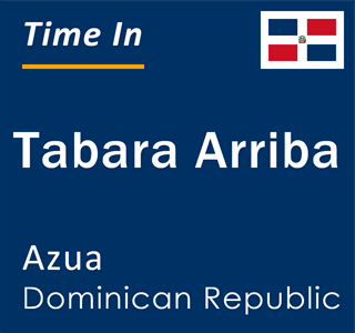 Current local time in Tabara Arriba, Azua, Dominican Republic