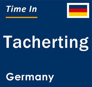 Current local time in Tacherting, Germany