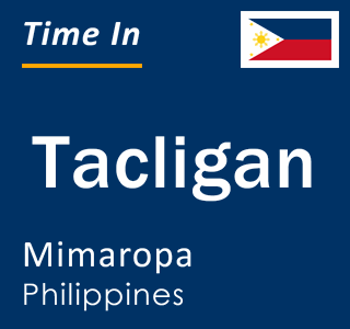 Current local time in Tacligan, Mimaropa, Philippines