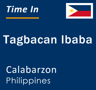 Current local time in Tagbacan Ibaba, Calabarzon, Philippines