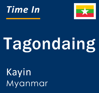 Current local time in Tagondaing, Kayin, Myanmar