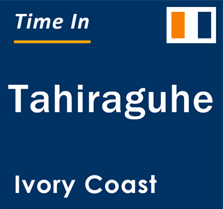 Current local time in Tahiraguhe, Ivory Coast