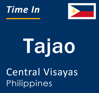 Current local time in Tajao, Central Visayas, Philippines