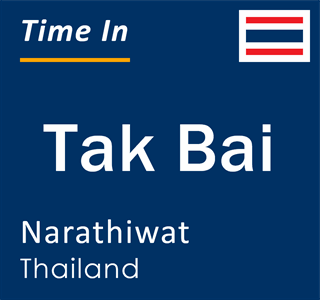 Current local time in Tak Bai, Narathiwat, Thailand