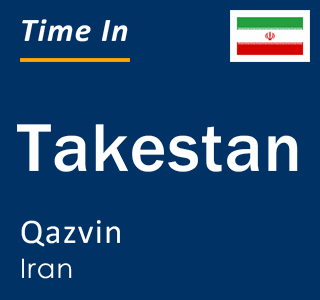 Current local time in Takestan, Qazvin, Iran