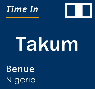 Current local time in Takum, Benue, Nigeria