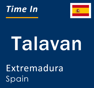 Current local time in Talavan, Extremadura, Spain