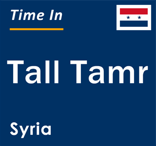 Current local time in Tall Tamr, Syria