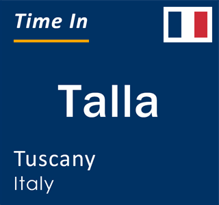 Current local time in Talla, Tuscany, Italy