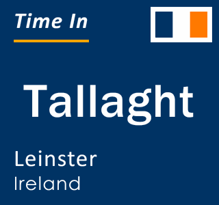 Current local time in Tallaght, Leinster, Ireland