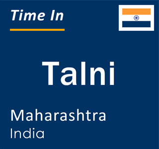 Current local time in Talni, Maharashtra, India