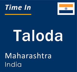 Current local time in Taloda, Maharashtra, India