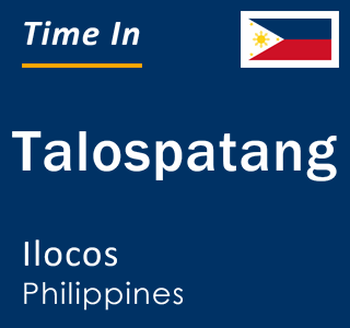 Current local time in Talospatang, Ilocos, Philippines