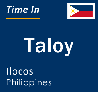 Current local time in Taloy, Ilocos, Philippines