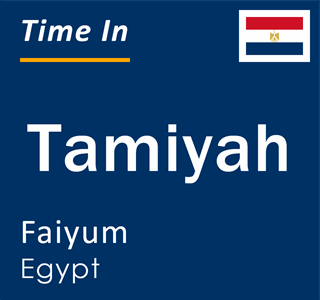 Current local time in Tamiyah, Faiyum, Egypt