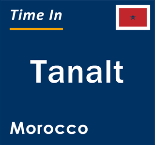 Current local time in Tanalt, Morocco