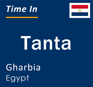 Current local time in Tanta, Gharbia, Egypt