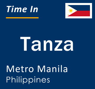 Current local time in Tanza, Metro Manila, Philippines