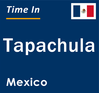 Current local time in Tapachula, Mexico