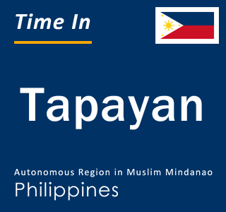 Current local time in Tapayan, Autonomous Region in Muslim Mindanao, Philippines