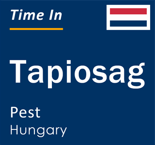 Current local time in Tapiosag, Pest, Hungary