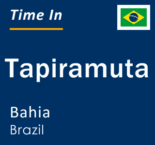 Current local time in Tapiramuta, Bahia, Brazil