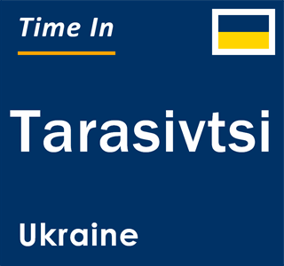 Current local time in Tarasivtsi, Ukraine