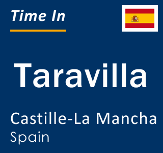 Current local time in Taravilla, Castille-La Mancha, Spain