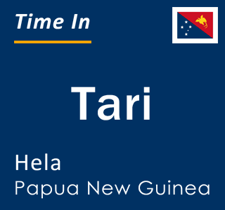 Current local time in Tari, Hela, Papua New Guinea