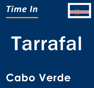 Current local time in Tarrafal, Cabo Verde