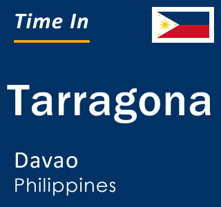 Current local time in Tarragona, Davao, Philippines