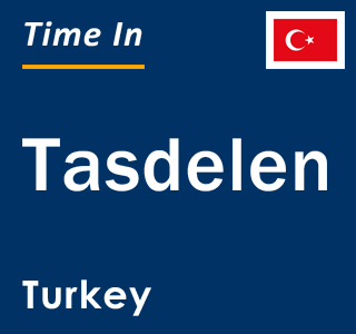 Current local time in Tasdelen, Turkey