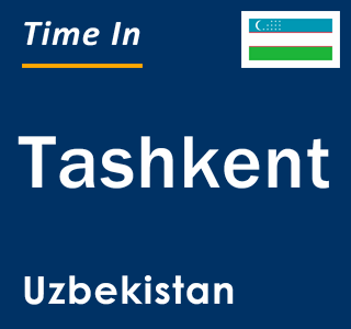 Current local time in Tashkent, Uzbekistan