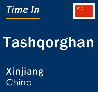 Current local time in Tashqorghan, Xinjiang, China