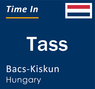 Current local time in Tass, Bacs-Kiskun, Hungary