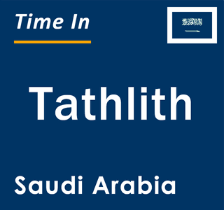 Current local time in Tathlith, Saudi Arabia