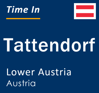 Current local time in Tattendorf, Lower Austria, Austria