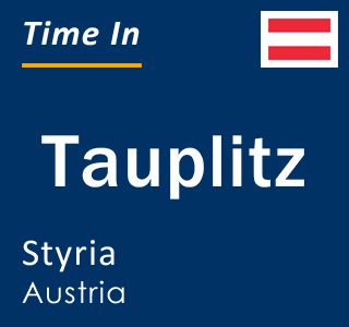 Current local time in Tauplitz, Styria, Austria