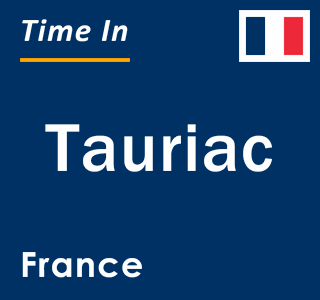 Current local time in Tauriac, France