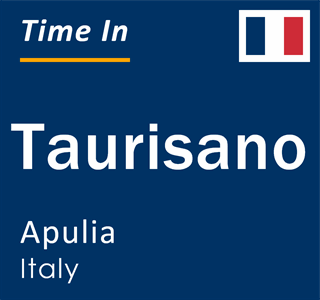 Current local time in Taurisano, Apulia, Italy