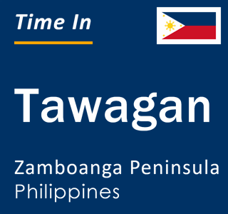 Current local time in Tawagan, Zamboanga Peninsula, Philippines