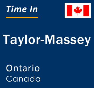 Current local time in Taylor-Massey, Ontario, Canada