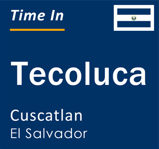 Current local time in Tecoluca, Cuscatlan, El Salvador