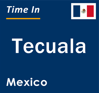 Current local time in Tecuala, Mexico