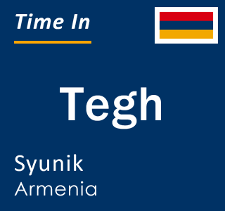 Current local time in Tegh, Syunik, Armenia